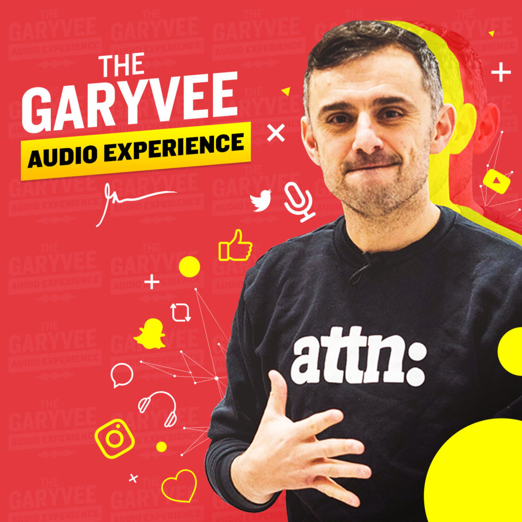 The GaryVee Audio Experience Podcast